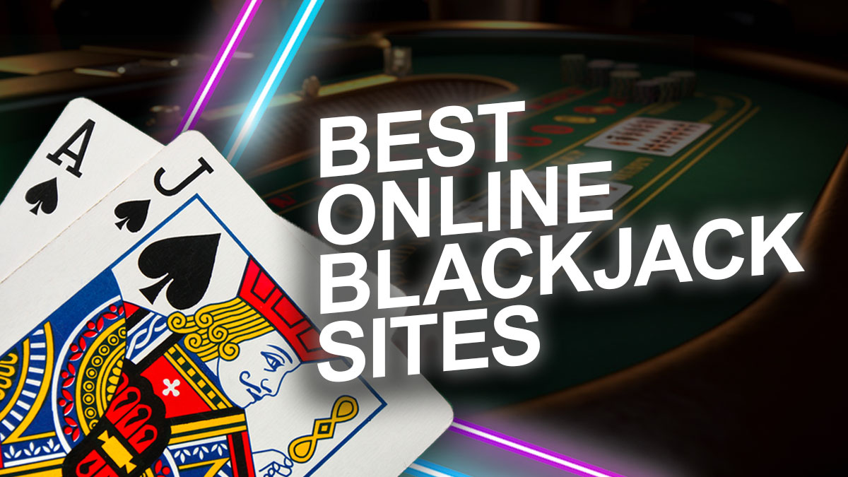 10 Best Online Blackjack Sites – Where to Play Blackjack Online for Real Money [2024 Update]